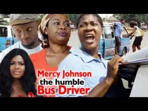 Mercy Johnson The Humble Bus Driver Season 1 & 2 - 2019